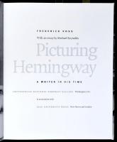Frederick Voss - Michael Reynolds: Picturing Hemingway. A writer in his time. With an essay by Micha...