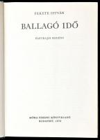 Fekete István: Ballagó idő. Würtz Ádám rajzaival. Bp., 1970, Móra. Első kiadás. Kiadói egészvászon-k...