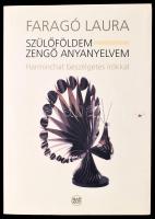 Faragó Laura: Szülőföldem, zengő anyanyelvem. Harminchat beszélgetés írókkal. Bp., 2015., Napkút. Második kiadás. CD-rommal. Benne Csoóri Sándor, Jókai Anna, Lackfi János, Lázár Ervin és mások. Kiadói papírkötés.