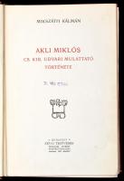 Mikszáth Kálmán: Akli Miklós cs. kir. udvari mulattató története. Mikszáth Kálmán munkái. Bp., 1906....