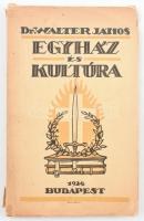 Walther János: Egyház és kultúra. Budapest, 1924. Szerzői. Kiadói, kissé sérült papírkötésben Felvágatlan