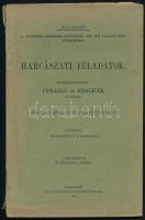 Puhallo és Kralicek ezredesek: Harcászati feladatok. Bp., 1905. Pesti könyvnyomda. 7 szövegábrával 27 kőnyomatos vázlattal. 148p. + 4 t. Kiadói, kissé sérült papírkötésben