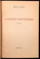 Wass Albert: A kastély árnyékában. Bp., 1943., Révai. Kiadói kopott félvászon-kötés
