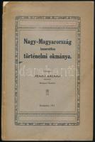 Némäti Kálmán: Nagy-Magyarország ismeretlen történelmi okmánya. Bp., 1911., Pápai Ernő-ny., 3-78 p. Kiadói papírkötés, kissé szakadt borítóval, kissé sérült gerinccel, hiányzó címlappal.