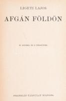 Ligeti Lajos (1902-1987): Afgán földön. Magyar Földrajzi Társaság Könyvtára. Bp.,[1938], Franklin-Tá...