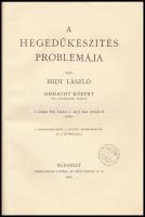 Hidy László: A hegedűkészítés problémája. Ohmacht Róbert okl. gépészmérnök cikkével. Bp., 1926., Ste...