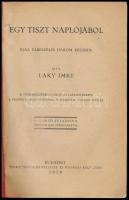 Laky Imre: Egy tiszt naplójából. Igaz elbeszélés három részben. 1. Tűzkeresztség a galíciai csatater...