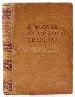 Somogyi Béla - Stumpf Károlyné és Z. Tábori Piroska: A magyar háziasszony lexikona. Bp., 1936., Ünnep. Kiadói egészvászon-kötés, foltos, a gerincen kis sérüléssel.