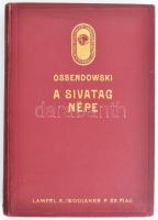 [Ossendowski, Ferdynand Antoni (1876-1945)]: Ossendowski: A sivatag népe. Bp., é.n. (1926), Franklin, 246+1 p. Kiadói dúsan aranyozott egészvászon kötés, a borítón kis kopásnyomokkal, a gerinc alján folttal.