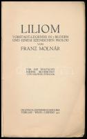 Molnár,Franz (Molnár Ferenc): Liliom. Wien-Leipzig, 1912., Deutsch-Österreichischer Verlag. Német ny...