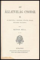 Szívós Béla: Az állatvilág csodái I-II. köt. I. köt.: A majmok világából. II. köt.: Az emlősök, a ma...
