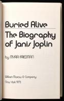 Friedman, Myra: Buried Alive. The Biography of Janis Joplin. New York, 1973, william Morrow & Co...