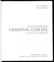 Dávid Katalin - Kovács Endre: Magyarország - Lengyelország, a barátság ezer éve. Bp., Varsó, Corvina...