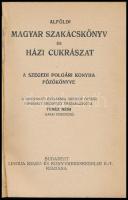 (Garai Ferencné) Teréz néni: Alföldi magyar szakácskönyv és házi cukrászat
A Szegedi Polgári Konyha...