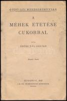 Örösi Pál Zoltán: A méhek etetése cukorral. Bp., 1942. M. kir. Földművelészügyi minisztérium 8p. Fol...