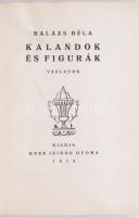 Balázs Béla: Kalandok és figurák. Gyoma, 1918, Kner. Újrakötött egészvászon kötés, sérült gerinc, kissé kopottas állapotban.