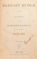 Dickens Károly: Barnaby Rudge 1-2 kötet. (Teljes) Regény. Angolból fordította Berczik Árpád. Pest, 1872, Ráth Mór. Korabeli kissé megviselt félvászon kötésben