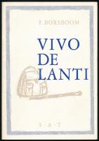 Borsboom, E.: Vivo de Lanti. DEDIKÁLT! Párizs, 1976, SAT. Kiadói papírkötés, jó állapotban.
