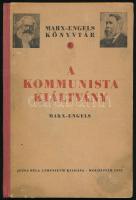 Marx-Engels: A kommunista kiáltvány. Ford.: Józsa Béla. Szerk.: Jordáky Lajos. Kolozsvár, 1945, Athenaeum. Kiadói félvászon kötés, kissé kopottas állapotban. Ritka!