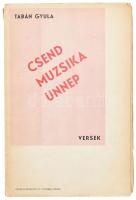 Tabán Gyula: Csend, Muzsika Ünnep. Versek. DEDIKÁLT példány. Szeged, 1932. Kiadói papírkötésben.