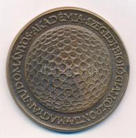 DN Magyar Tudományos Akadémia - Szegedi Biológiai Központja egyoldalas bronz emlékérem (54mm) T:1- patina