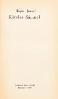 Hajós József: Köteles Sámuel. Bukarest, 1969, Irodalmi Könyvkiadó. Kiadói papírkötés, jó állapotban
