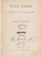 Szemere Bertalan: Utazás Keleten, a világosi napok után. Első kiadás, II. kötet. Bp., 1870, Ráth Mór. Félvászon kötés, viseltes állapotban.