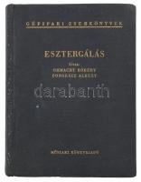 Ohmacht Róbert - Pongrácz Albert: Esztergálás. Gépipari Zsebkönyvek. Bp., 1961, Műszaki Könyvkiadó, 448 p. Második kiadás. Kiadói egészvászon-kötés, intézményi bélyegzőkkel.