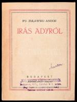 Ifj. Zulawski Andor: Írás Adyról. Bp., é.n., Renaissance, Kiadói javított papírkötés, kopottas állapotban.