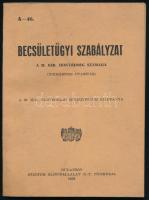 Becsületügyi szabályzat a M. Kir. Honvédség számára. Bp., 1938, Stádium. Kiadói papírkötés, kissé kopottas állapotban.