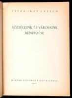 Vitéz Irsy László: Közösségeink és városaink rendezése. Dedikált Granasztóy Pálnak! Bp., 1945., Magy...