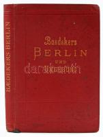 Karl Baedeker: Baedekers Berlin und Umgebung. Mit 5 Karten, 9 Plänen und 16 Grundrissen. Leipzig, 19...