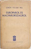 Gróf Teleki Pál: Európáról és Magyarországról. Bp., 1934, Athenaeum. Kiadói papírkötés, kissé sérült.