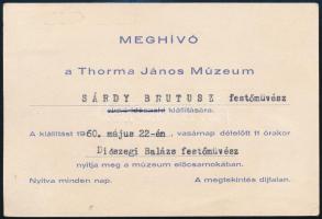 1960 Meghívó, Thorma János Múzeum, Sárdy Brutus (1892-1970) festőművész kiállítására. Sárdy Brutus, a kiállító művész részére, a Magyar Nemzeti Galériába postázott levelezőlap!