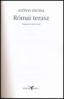 Szőnyi Zsuzsa: Római terasz. Bp., 2006, Kortárs Kiadó. Kiadói papírkötés, jó állapotban