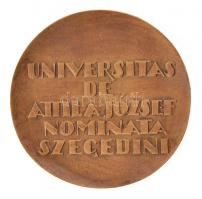 DN "UNIVERSITAS DE ATTILA JÓZSEF NOMINATA SZEGEDINI" kétoldalas bronz emlékérem (83mm) T:1...