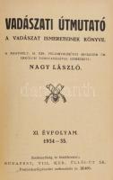Nagy László: Vadászati útmutató. A vadászat ismereteinek könyve. XI. évfolyam 1934-1935. vadászati é...