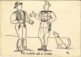 1943 Mit tudják azt a civilek... Humoros katonai lap / WWII Hungarian military art postcard, humour (EK)