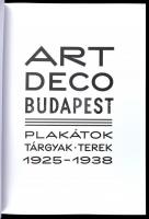 Katona Anikó (szerk.): Art deco Budapest. Plakátok, tárgyak, terek (1925-1938). Bp., 2022, Szépművés...