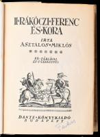Asztalos Miklós: II. Rákóczi Ferenc és kora. Bp., 1934, Dante. 492 p.+ 32 t. (képtáblák). Térkép-mel...