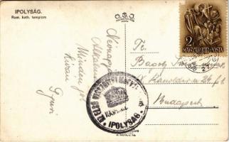 1938 Ipolyság, Sahy; Római katolikus templom / Catholic church + "1938 AZ ELSŐ VISSZATÉRT MAGYA...