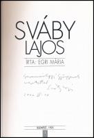 Egri Mária: Sváby Lajos. Bp., 1995, [MOL Rt.], 100 p. Reprodukciókkal gazdagon illusztrált. Kiadói p...