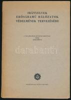 Irányelvek erősáramú hálózatok védelmének tervezésére. A Villamosítási Kutatási Bizottság (VKB) közleménye. Bp., 1952, Nehézipari Könyv- és Folyóiratkiadó Vállalat, 50+(2) p. Mellékletekkel (műszaki ábrák). Kiadói papírkötés, tulajdonosi névbejegyzéssel, bélyegzővel. Megjelent 1000 példányban.