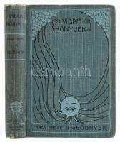 Nagy Endre: A Geődhyek. Vidám Könyvek. Bp., 1905, Singer és Wolfner (Budapesti Hirlap-ny.), 267+(5) ...