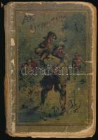 Cooper, [James Fenimore]: Az útmutató. Cooper után átdolgozta: Klaus Bernhard. Ford.: Dr. Pallagi Gyula. Bp., [1914], Athenaeum, 128 p. + 5 t. (színes litográfiák). Kiadói illusztrált félvászon-kötés, viseltes állapotban, kopott, sérült borítóval, laza fűzéssel, több kijáró lappal.