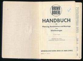Brown Boveri Handbuch für Planung, Konstruktion und Montage von Schaltanlagen. Baden, é.n., Aktienge...