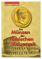 Ursula Kampmann: Die Münzen der Römischen Kaiserzeit. Battenberg, Regenstauf, 2004. Újszerű állapotban, a borítón néhány kisebb benyomódás.