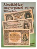 Rádóczy Gyula: Legújabb kori magyar pénzek (1892-1981). Corvina kiadó, Budapest, 1984. Használt, de jó állapotban, a a szerző által névre szólóan dedikálva.