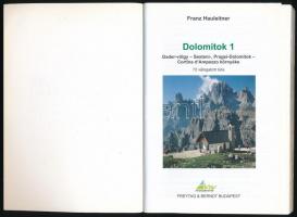 Franz Hauleitner: Dolomitok 1. Gader-völgy - Sexteni-, Pragsi-Dolomitok - Cortina d'Ampezzo kör...