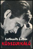 Latinovits Zoltán: Ködszurkáló. Bp., 1994, Háttér Kiadó. Második kiadás. Fekete-fehér fotókkal illusztrált. Kiadói papírkötés.